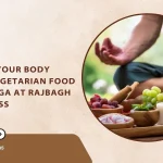 Detox Your Body with Vegetarian Food and Yoga at Rajbagh Wellness